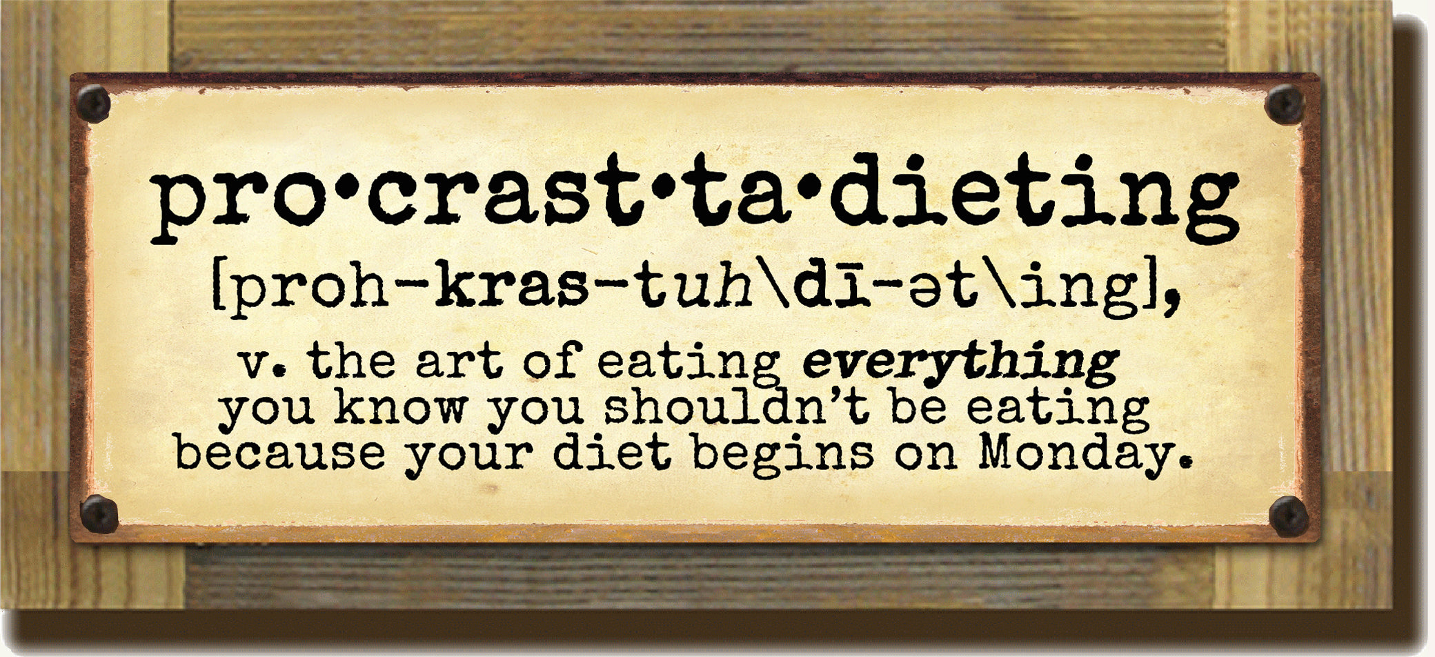 Procrastadieting Sign