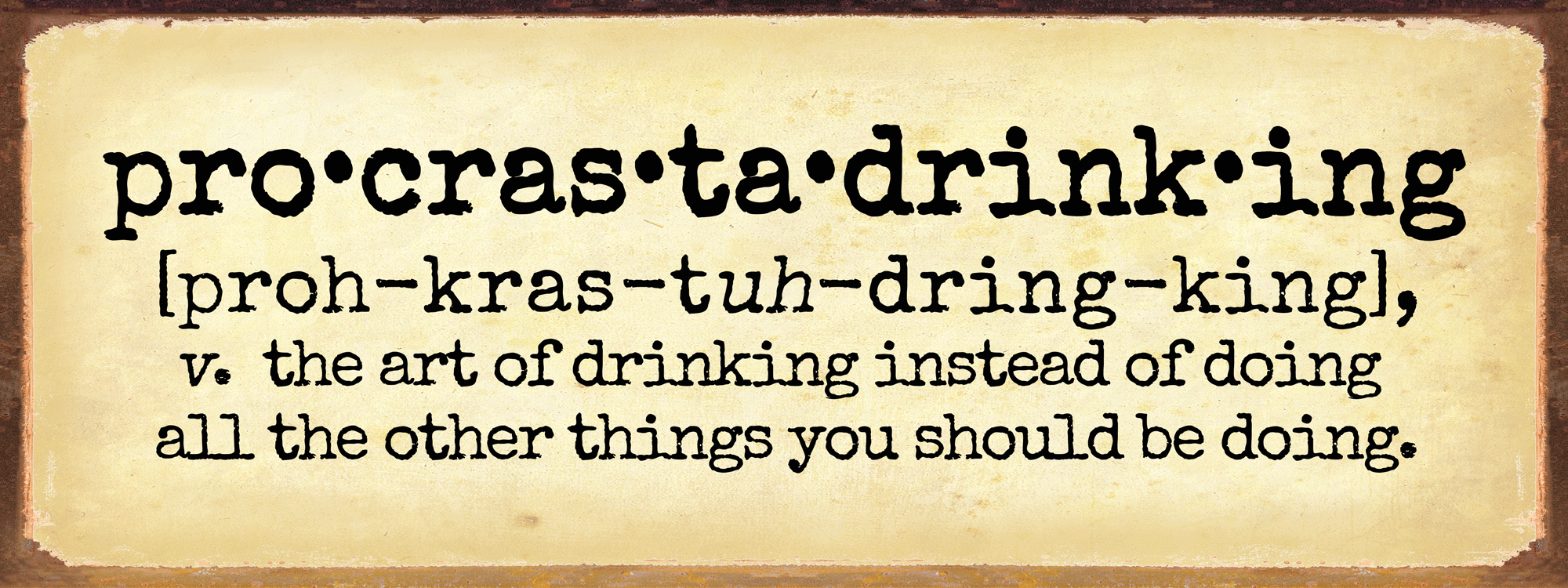 Procrastadrinking Sign