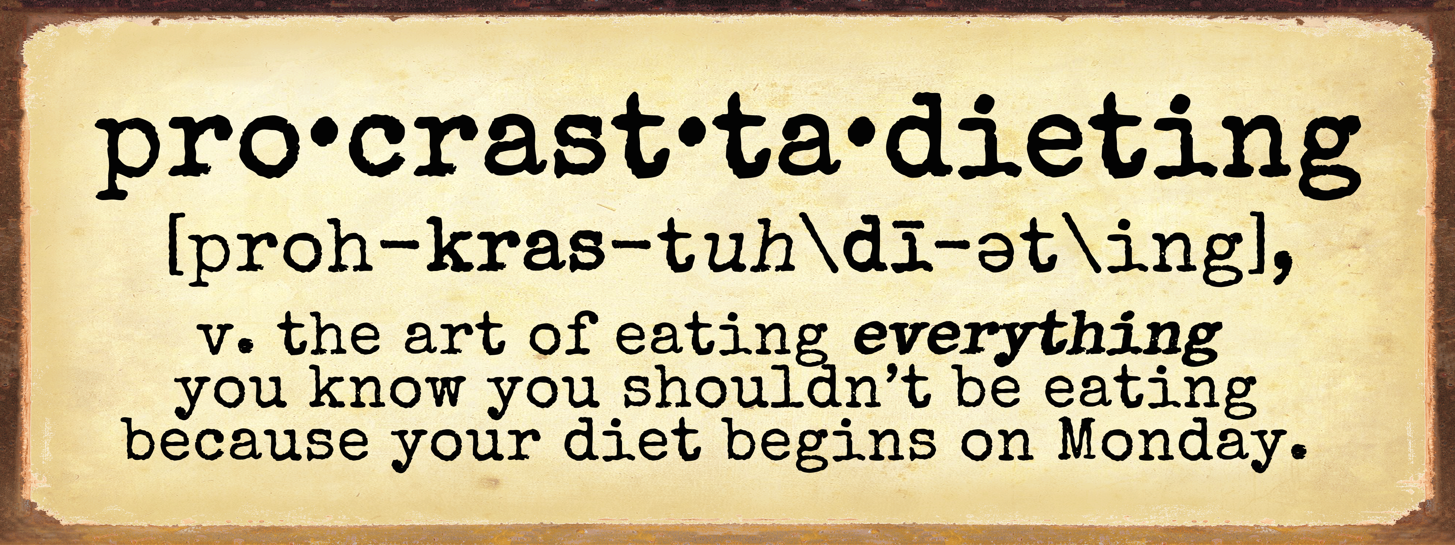 Procrastadieting Sign